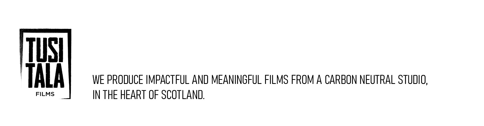 Tusitala Films, a carbon neutral video production company based in Scotland